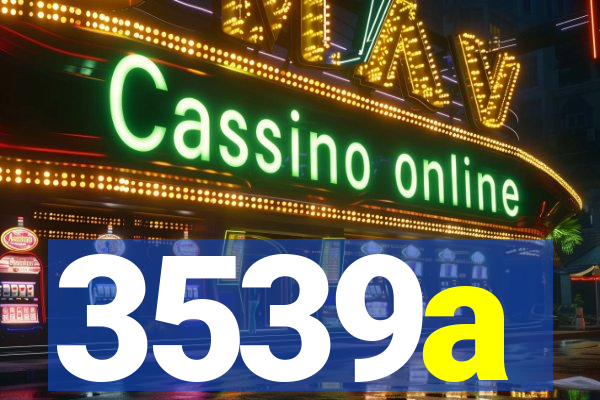 3539a
