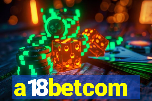 a18betcom