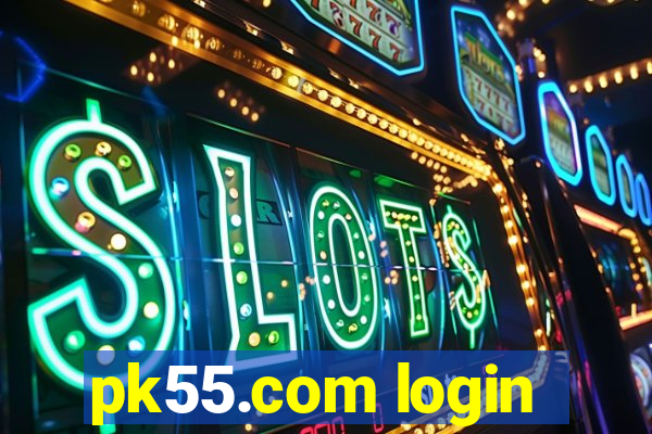 pk55.com login