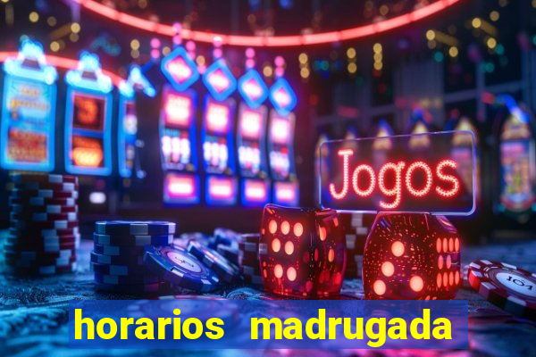 horarios madrugada fortune tiger