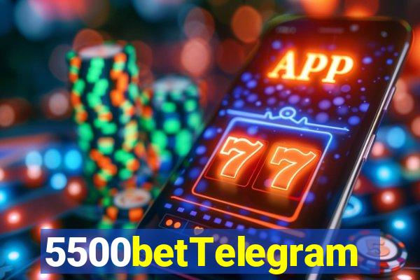 5500betTelegram
