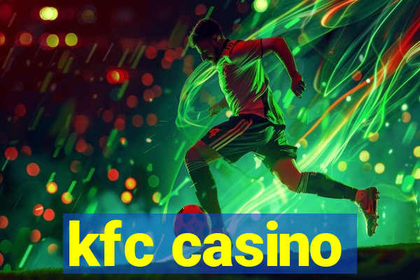 kfc casino