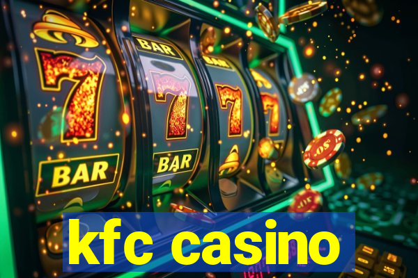 kfc casino