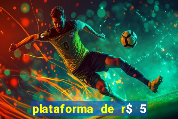 plataforma de r$ 5 para jogar