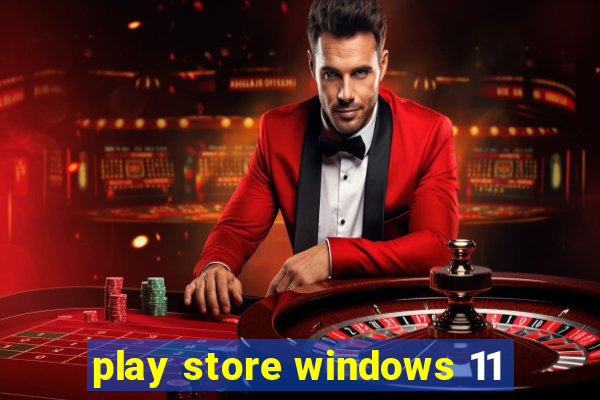 play store windows 11