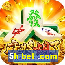 5h bet .com