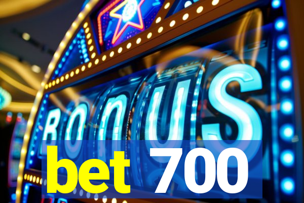 bet 700