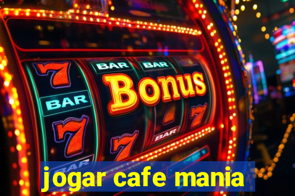 jogar cafe mania