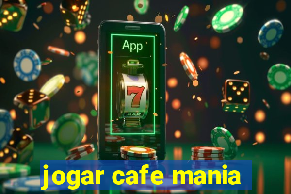 jogar cafe mania
