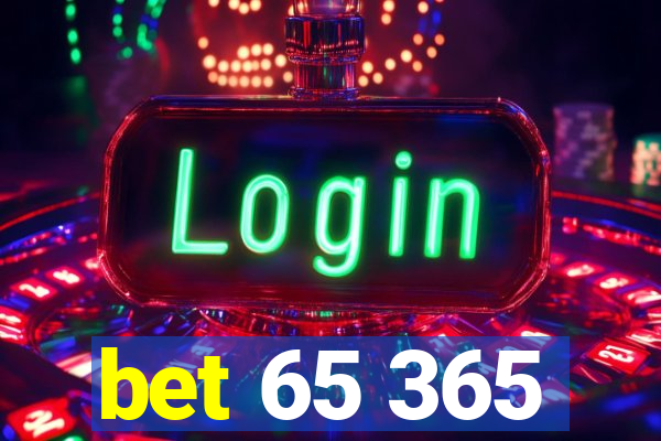 bet 65 365