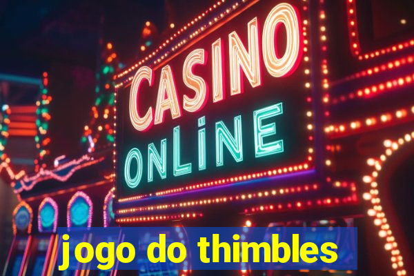 jogo do thimbles