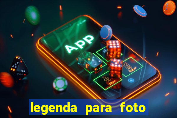 legenda para foto jogando bola