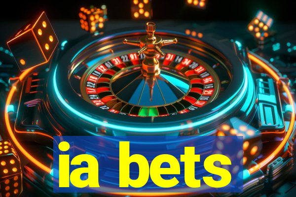 ia bets