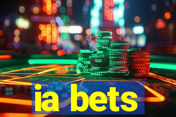 ia bets