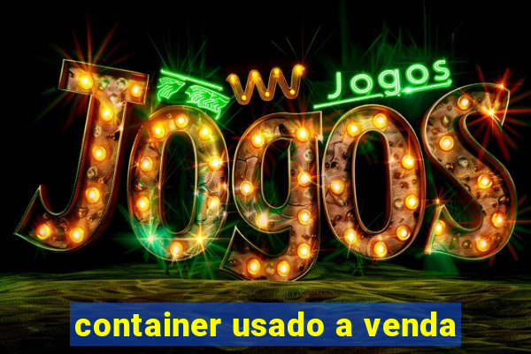 container usado a venda