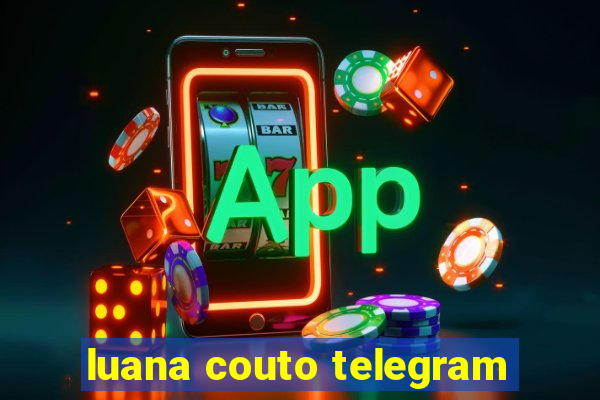 luana couto telegram