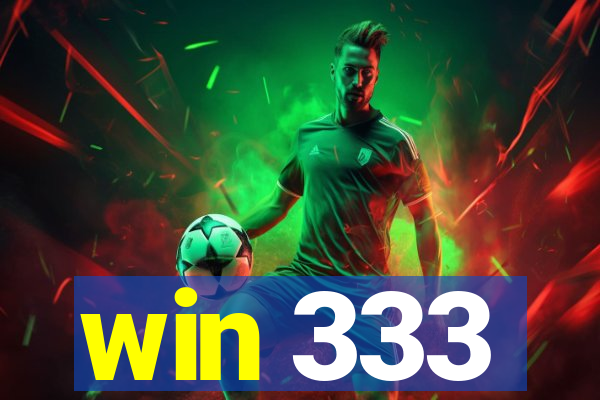 win 333