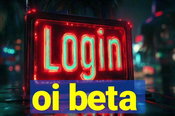 oi beta