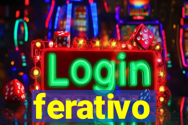 ferativo