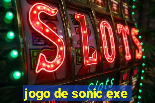 jogo de sonic exe
