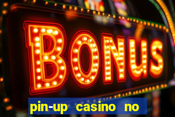 pin-up casino no deposit bonus code