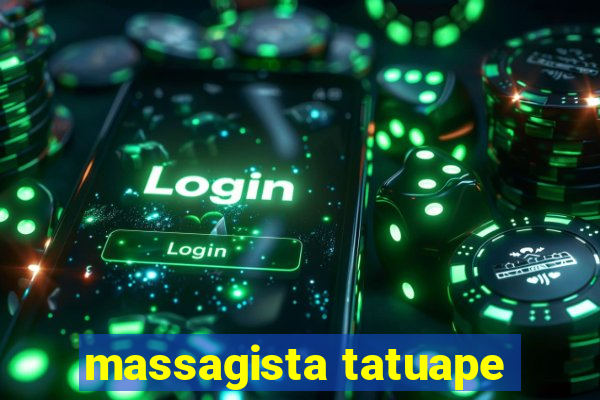 massagista tatuape