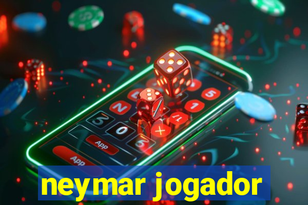 neymar jogador