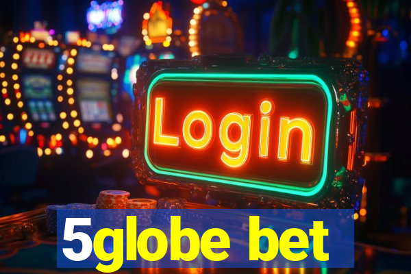 5globe bet