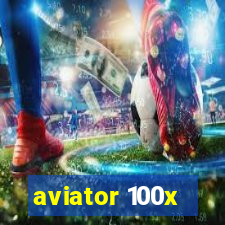 aviator 100x