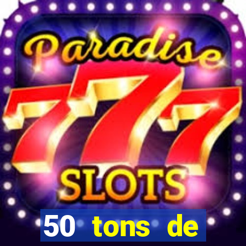 50 tons de liberdade drive