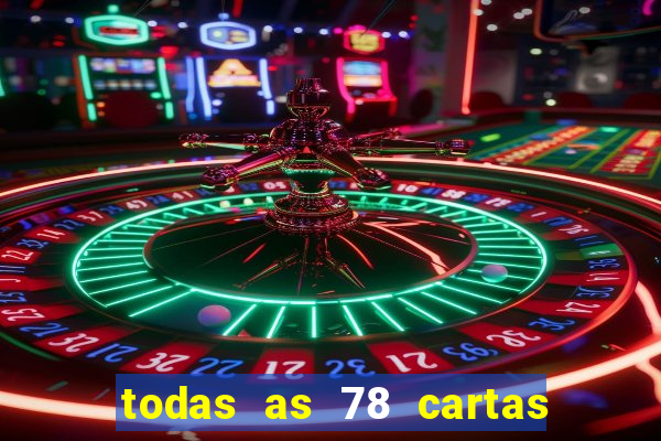 todas as 78 cartas do tarot
