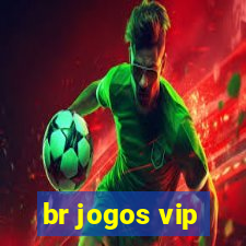 br jogos vip