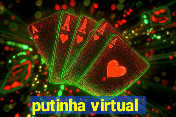putinha virtual