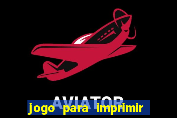 jogo para imprimir e montar