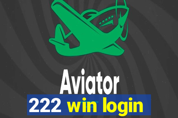 222 win login