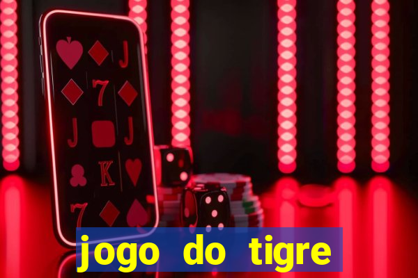 jogo do tigre plataforma nova