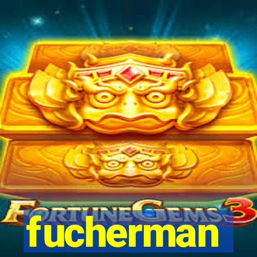 fucherman