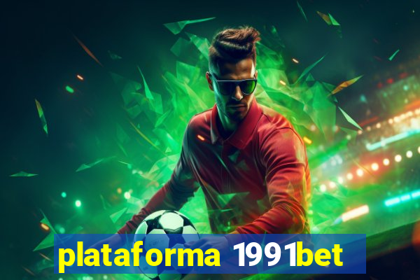 plataforma 1991bet