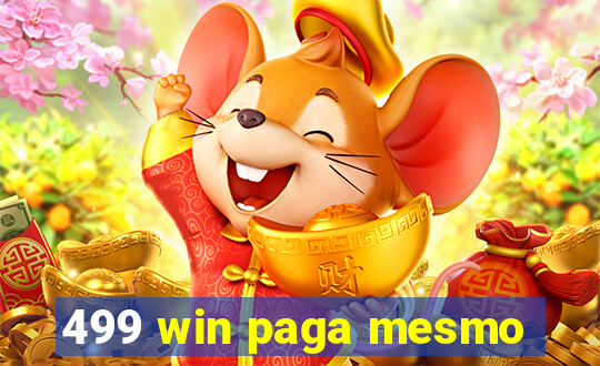 499 win paga mesmo
