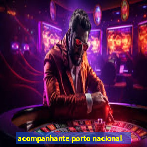 acompanhante porto nacional