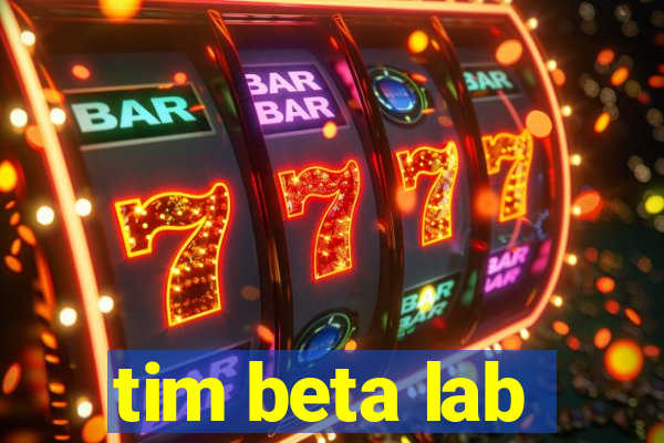 tim beta lab