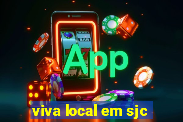 viva local em sjc