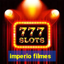 imperio filmes