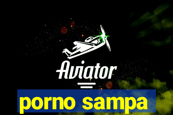 porno sampa