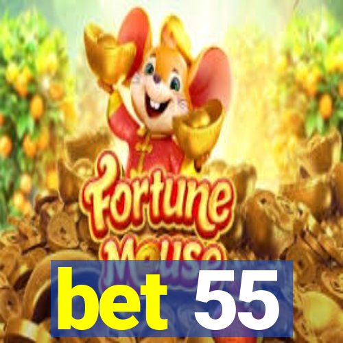 bet 55