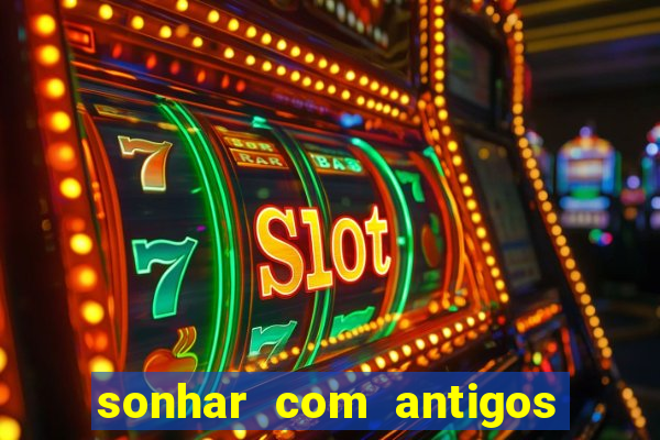 sonhar com antigos colegas de trabalho