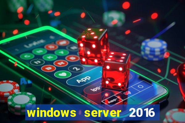 windows server 2016 download iso