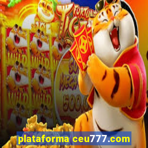 plataforma ceu777.com
