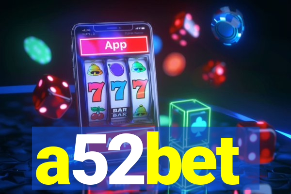 a52bet