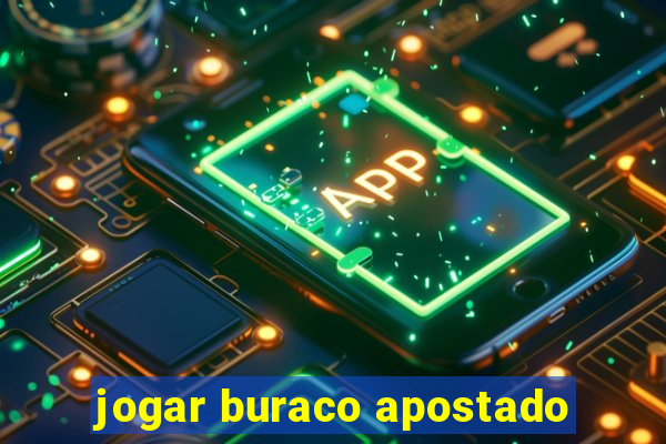 jogar buraco apostado
